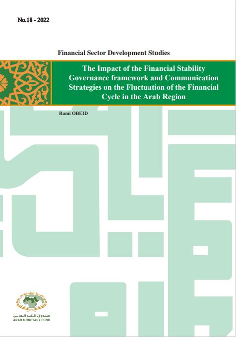 The Impact of the Financial Stability Governance framework and Communication Strategies on the Fluctuation of the Financial Cycle in the Arab Region