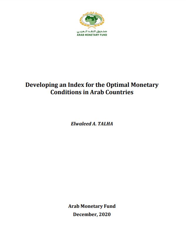 DEVELOPING AN INDEX FOR THE OPTIMAL MONETARY CONDITIONS IN ARAB COUNTRIES