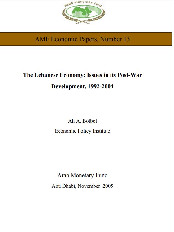 THE LEBANESE ECONOMY: ISSUES IN ITS POST-WAR DEVELOPMENT, 1992-2004