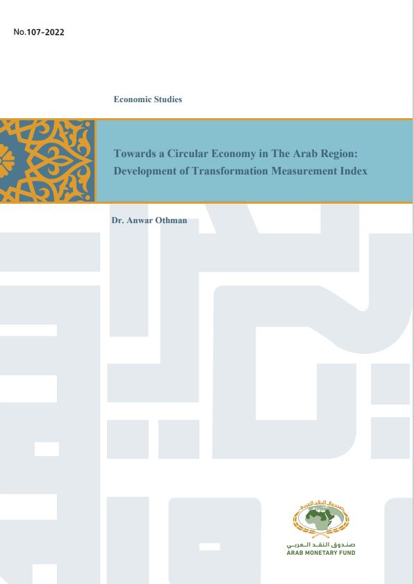 Towards a Circular Economy in The Arab Region: Development of Transformation Measurement Index